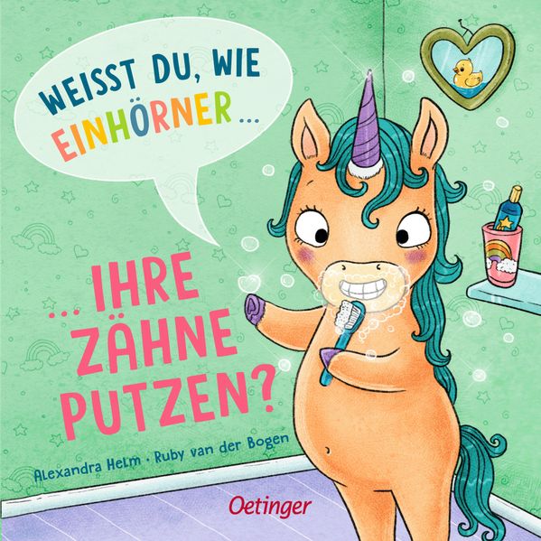 Produktbild: Weißt du, wie Einhörner ihre Zähne putzen? | Ruby van der Bogen