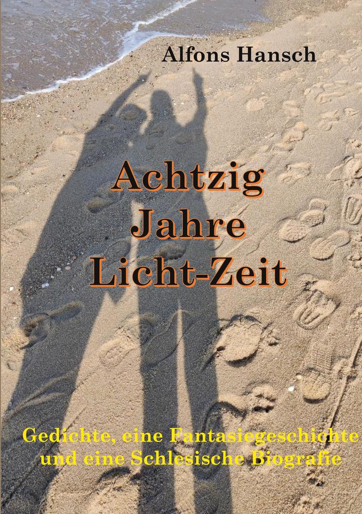 Produktbild: Achtzig Jahre Licht-Zeit | Alfons Hansch