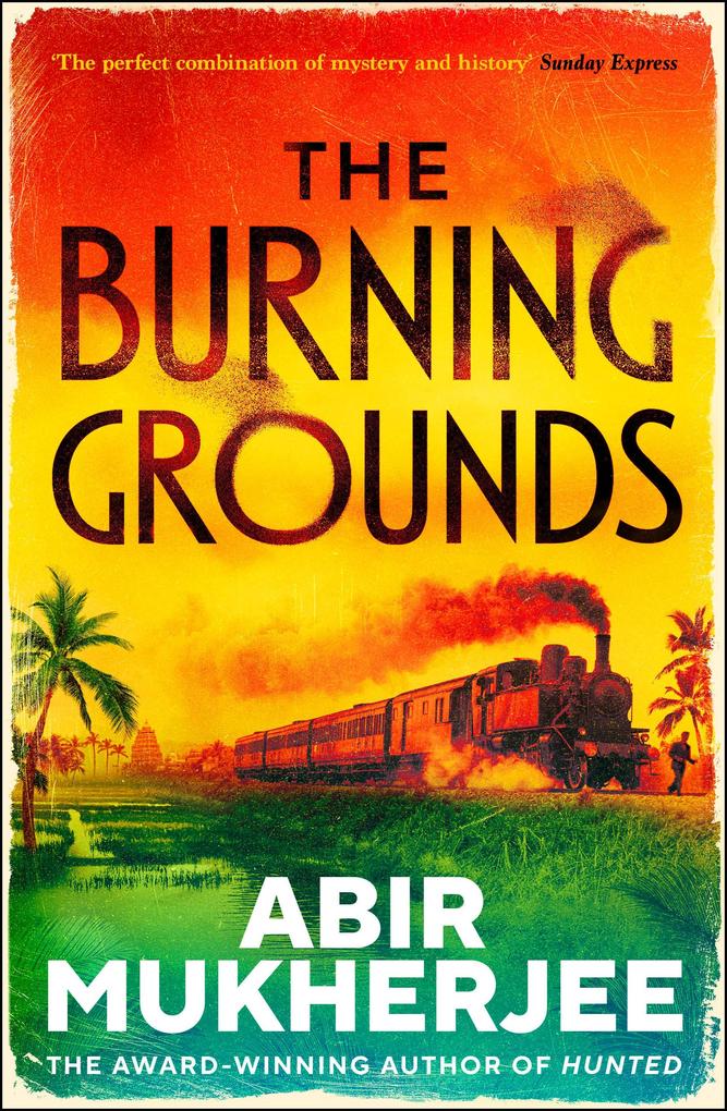 Produktbild: The Burning Grounds | Abir Mukherjee