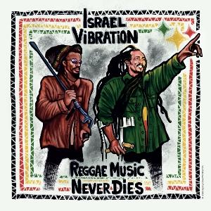 Produktbild: Reggae Music Never Dies | Israel Vibration