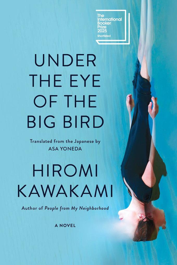 Produktbild: Under the Eye of the Big Bird | Hiromi Kawakami