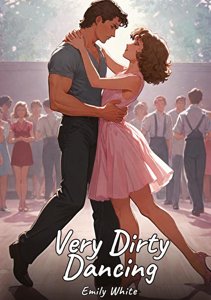 Produktbild: Very Dirty Dancing | Emily White