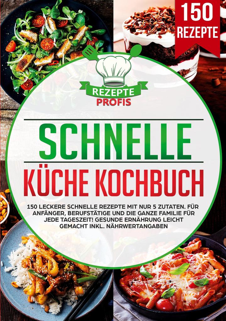 Produktbild: Schnelle Küche Kochbuch | Rezepte Profis