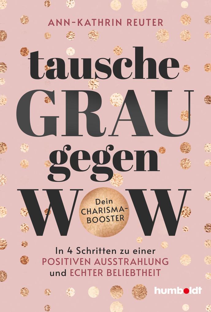 Produktbild: Tausche Grau gegen Wow | Ann-Kathrin Reuter