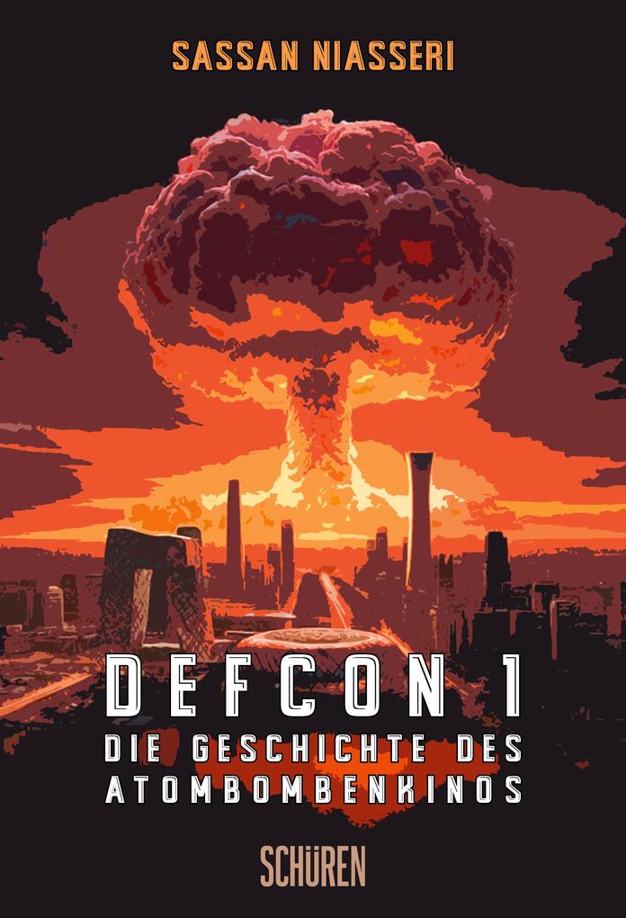Produktbild: DEFCON 1: Die Geschichte des Atombombenkinos | Sassan Niasseri
