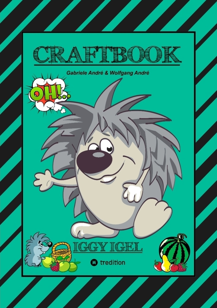 Produktbild: CRAFTBOOK - KURZGESCHICHTE IGGY IGEL - LIEBEVOLLE MOTIVE - AUSMALVORLAGEN - TRICK ZUM NACHZEICHEN - KNIFFLIGE RÄTSEL & AUFGABEN - HEDGEHOG | Gabriele André, Wolfgang André