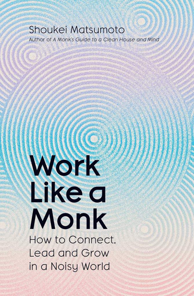 Produktbild: Work Like A Monk | Shoukei Matsumoto