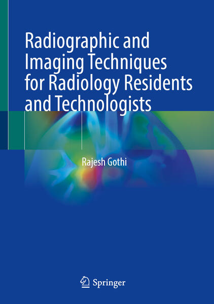 Produktbild: Radiographic and Imaging Techniques for Radiology Residents and Technologists | Rajesh Gothi