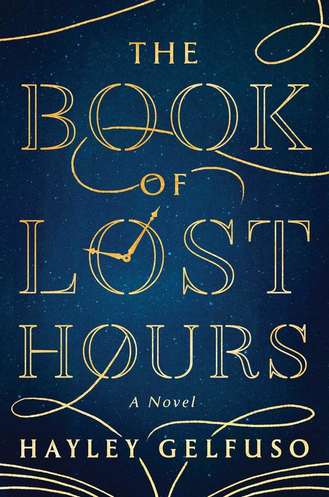 Produktbild: The Book of Lost Hours | Hayley Gelfuso
