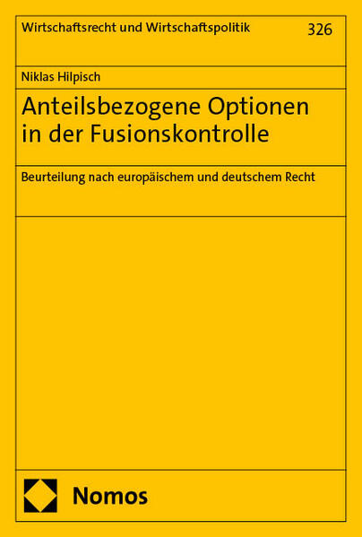 Produktbild: Anteilsbezogene Optionen in der Fusionskontrolle | Niklas Hilpisch
