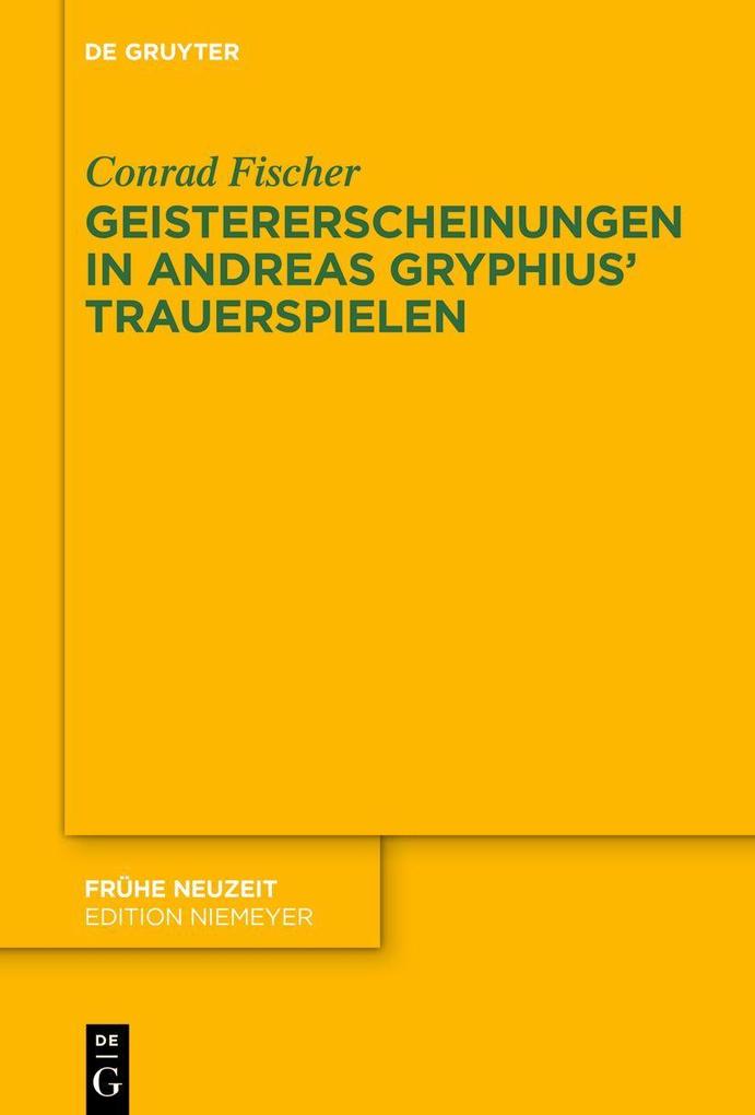 Produktbild: Geistererscheinungen in Andreas Gryphius' Trauerspielen | Conrad Fischer