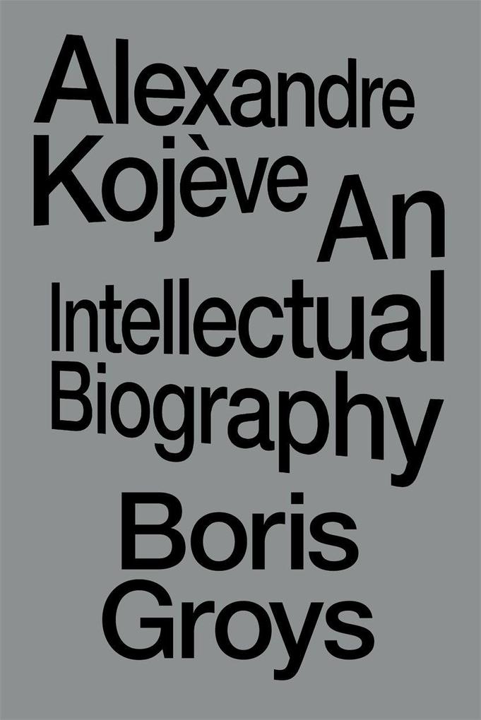 Produktbild: Alexandre Kojève | Boris Groys