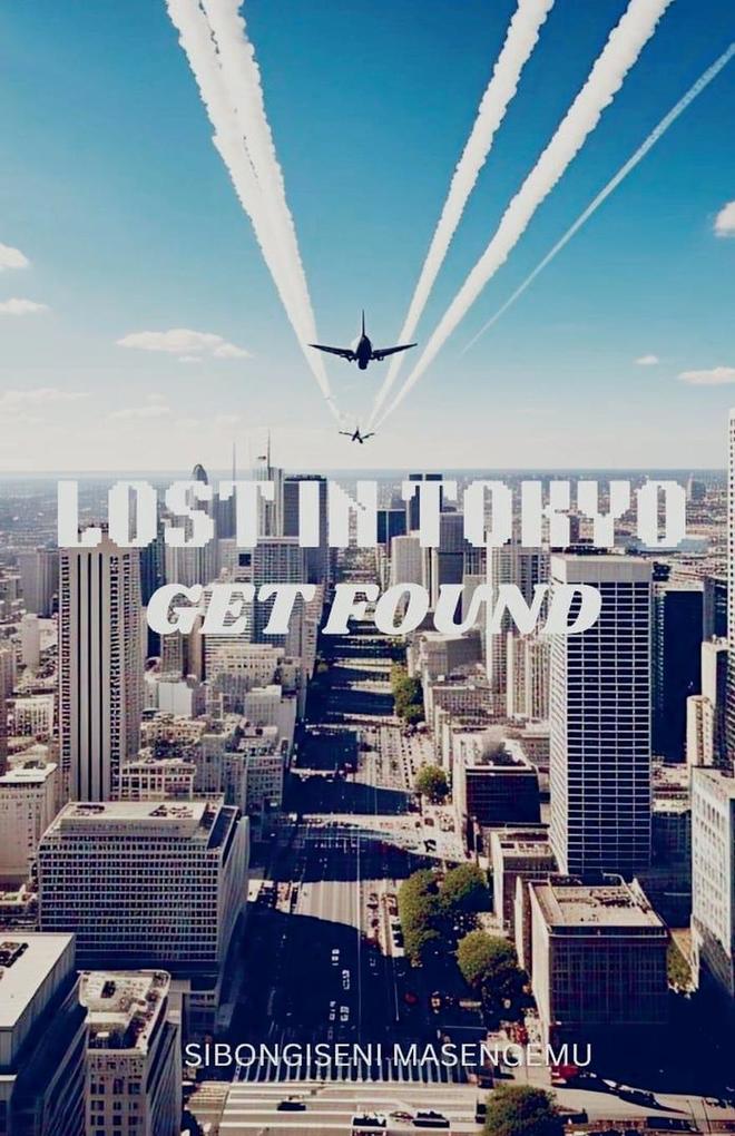 Produktbild: Lost In Tokyo | Sibongiseni Masengemu