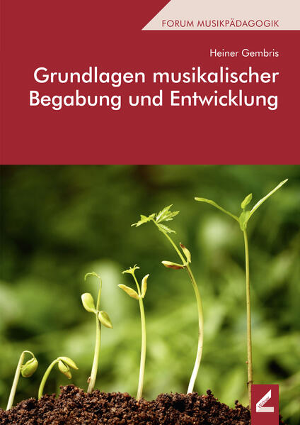 Produktbild: Grundlagen musikalischer Begabung und Entwicklung | Heiner Gembris