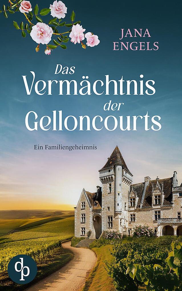 Produktbild: Das Vermächtnis der Gelloncourts | Jana Engels