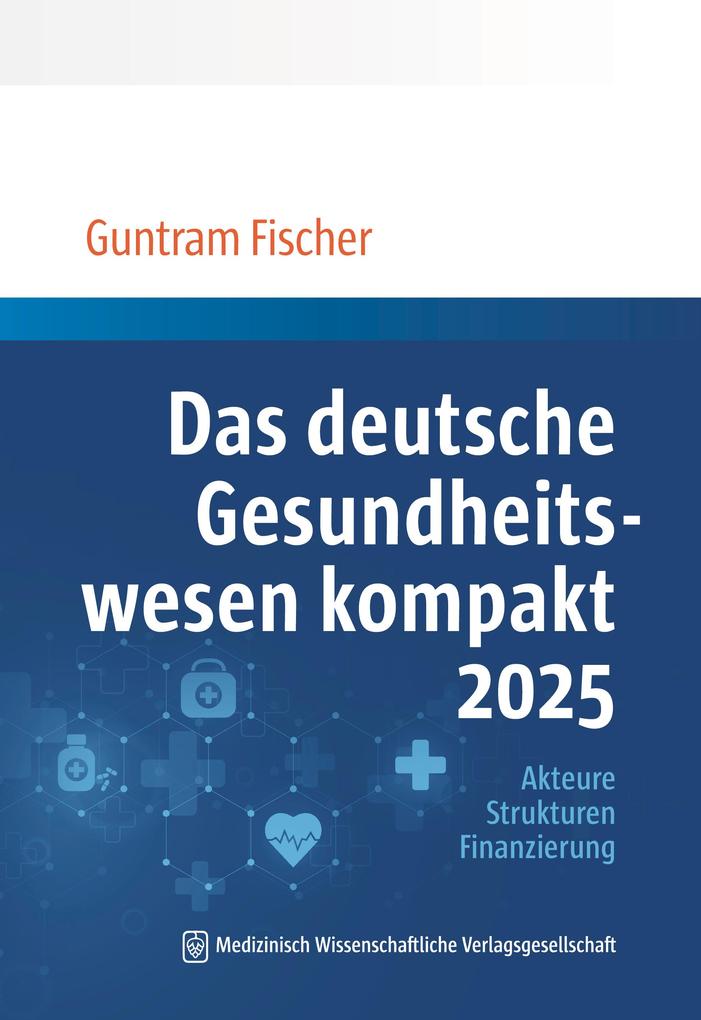 Produktbild: Das deutsche Gesundheitswesen kompakt 2025 | Guntram Fischer