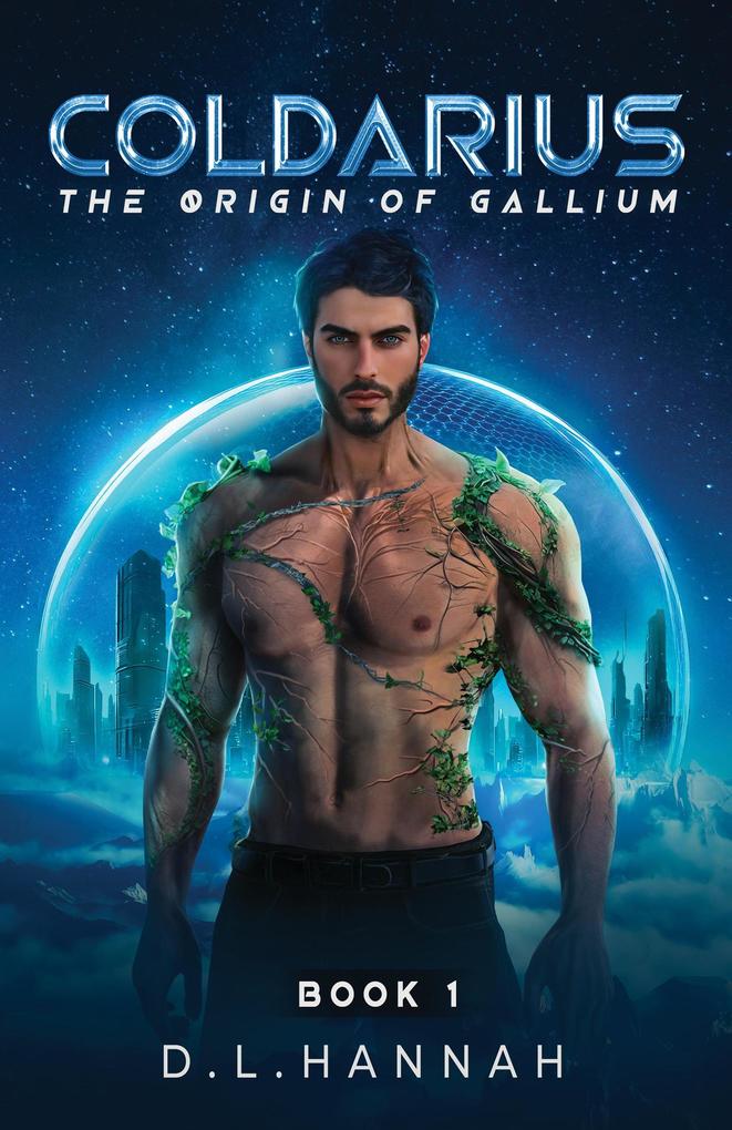 Produktbild: Coldarius: The Origin of Gallium Book I | D. L. Hannah