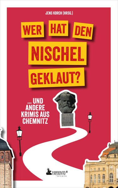 Produktbild: Wer hat den Nischel geklaut? ... und andere Krimis aus Chemnitz | René Seidenglanz, Erik Kiwitter, Gabi Thieme, Petra Steps, Anett Steiner
