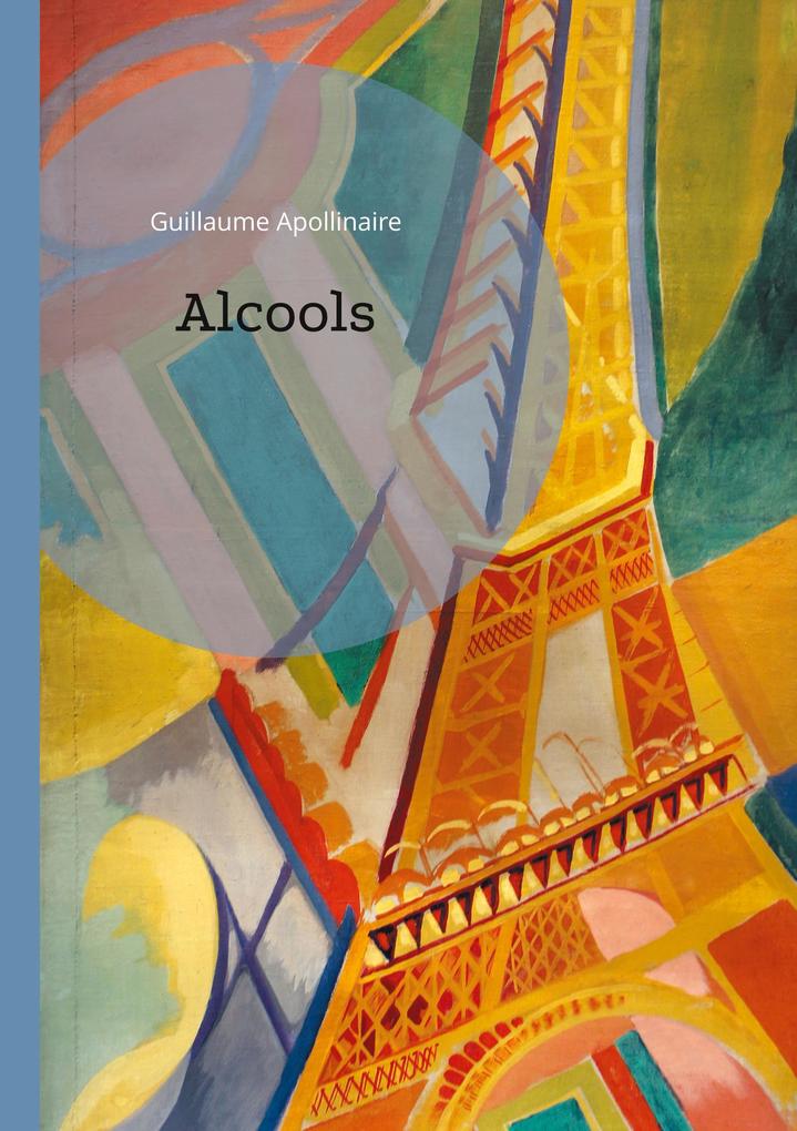 Produktbild: Alcools | Guillaume Apollinaire