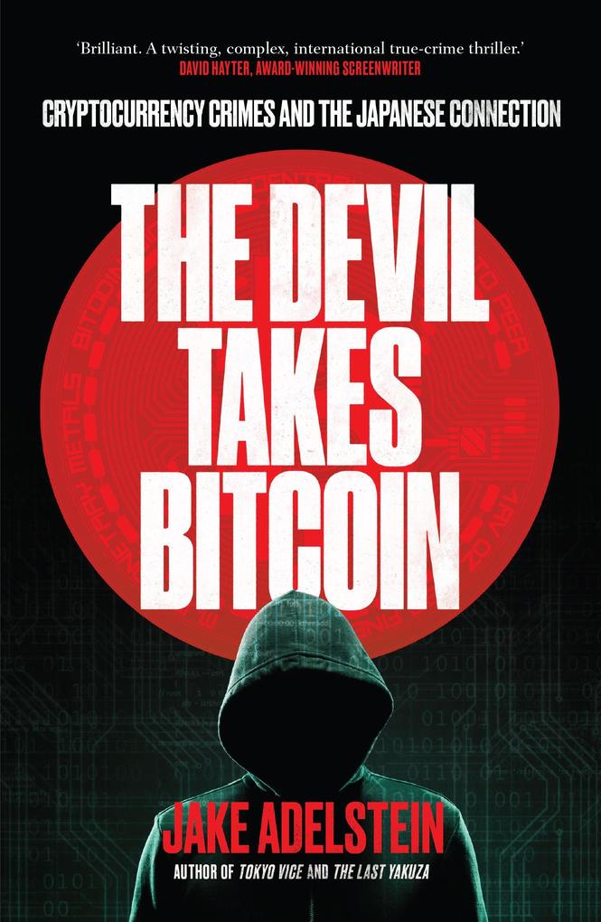 Produktbild: The Devil Takes Bitcoin | Jake Adelstein