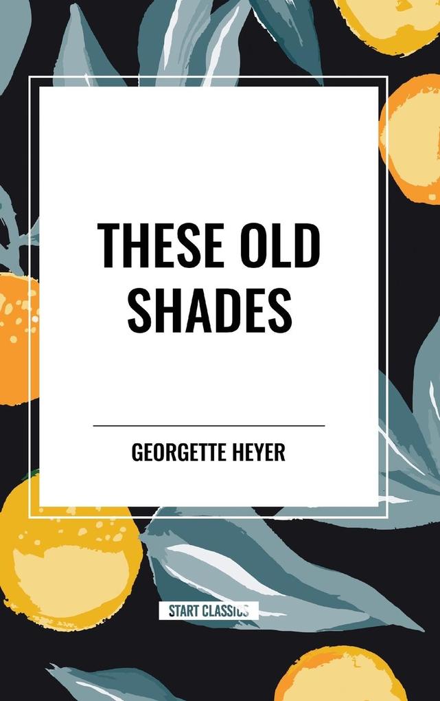 Produktbild: These Old Shades | Georgette Heyer