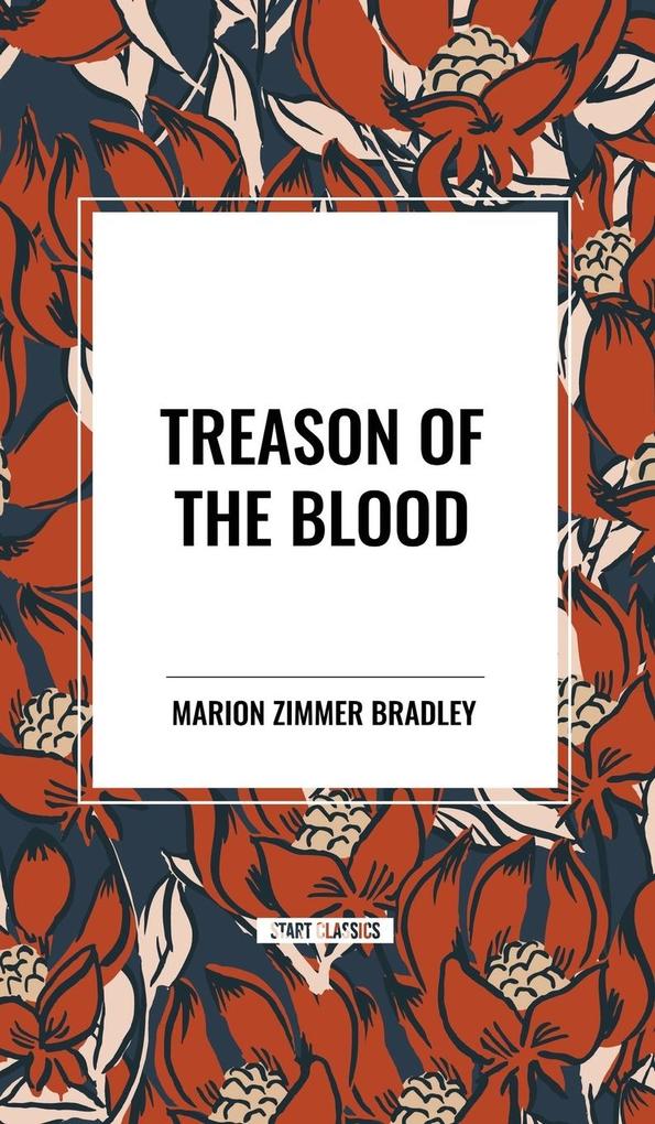 Produktbild: Treason of the Blood | Marion Zimmer Bradley