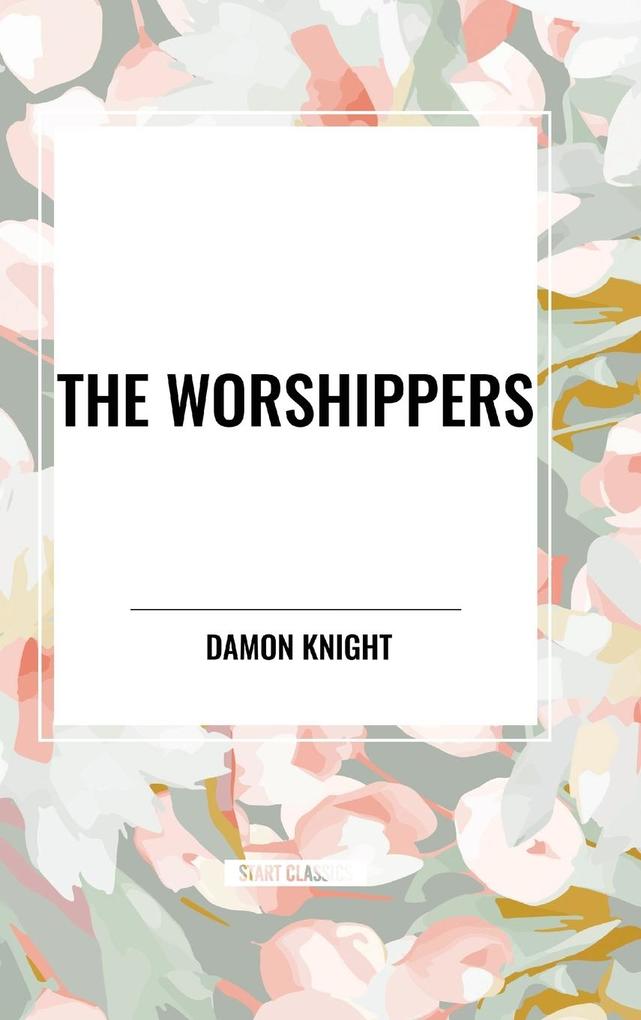 Produktbild: The Worshippers | Damon Knight