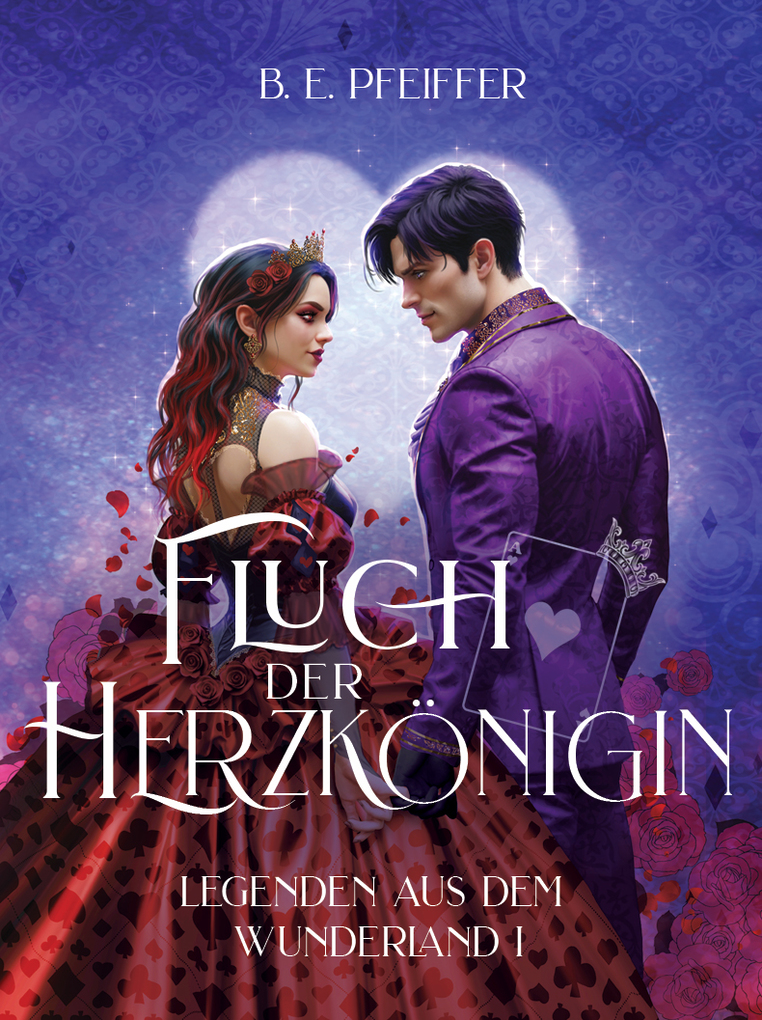 Weitere Ansicht: Legenden aus dem Wunderland - Fluch der Herzkönigin | B.E. Pfeiffer