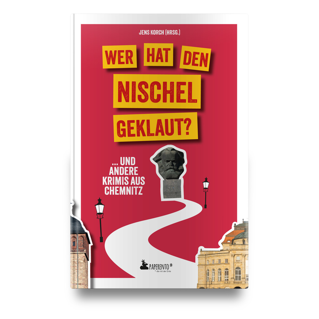 Weitere Ansicht: Wer hat den Nischel geklaut? ... und andere Krimis aus Chemnitz | René Seidenglanz, Erik Kiwitter, Gabi Thieme, Petra Steps, Anett Steiner