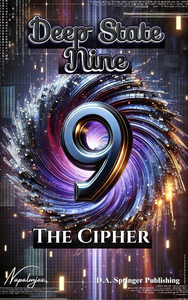 Produktbild: Deep State Nine, The Cipher | Napalmjax