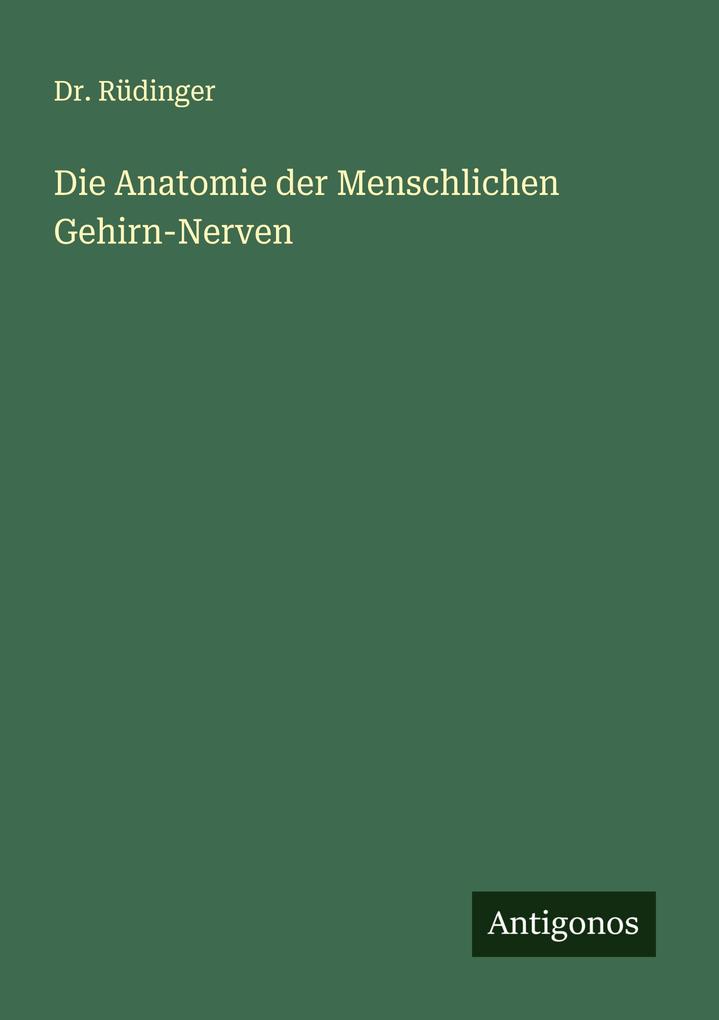 Produktbild: Die Anatomie der Menschlichen Gehirn-Nerven | Rüdinger