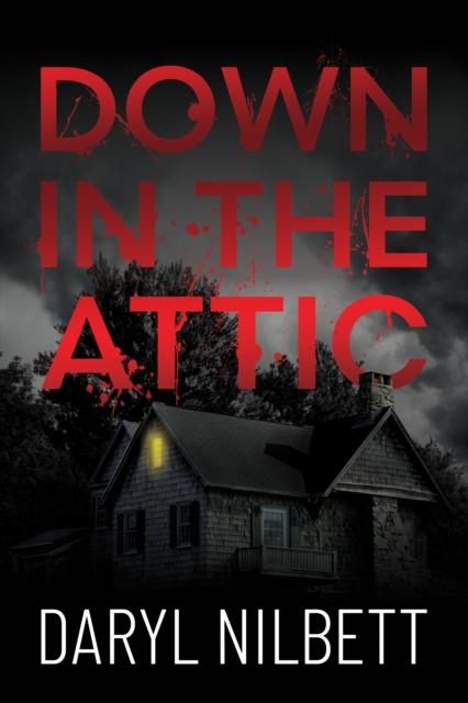 Produktbild: Down in the Attic | Daryl Nilbett
