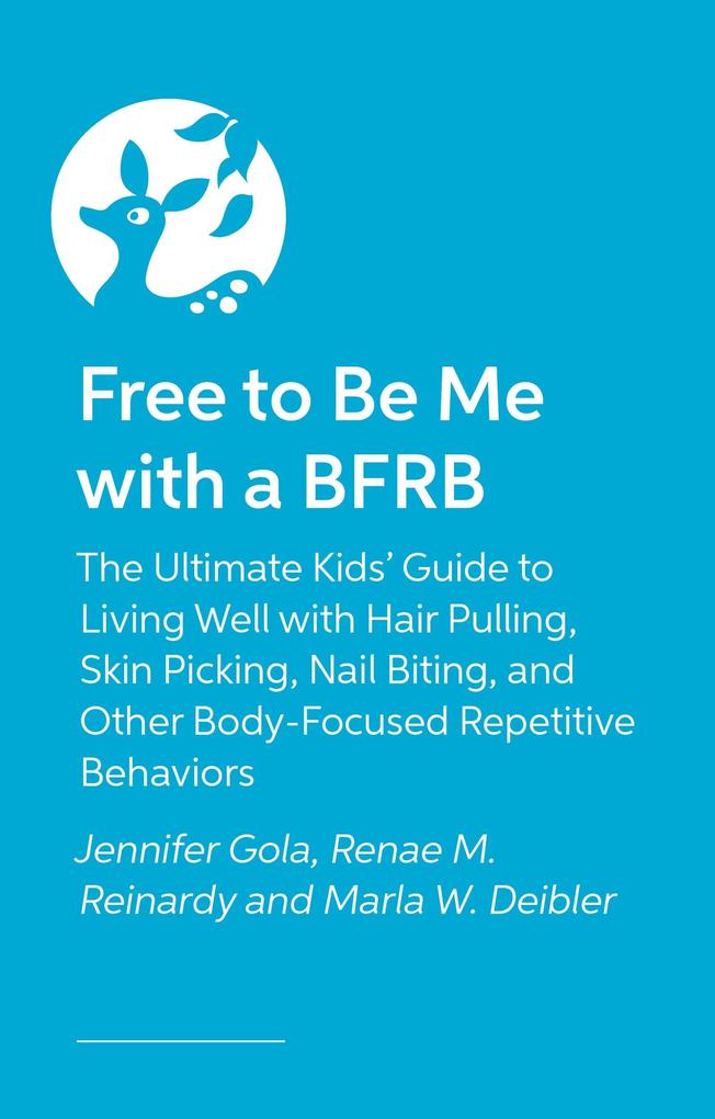 Produktbild: Free to Be Me with a BFRB | Renae Reinardy, Marla Deibler, Jennifer Gola