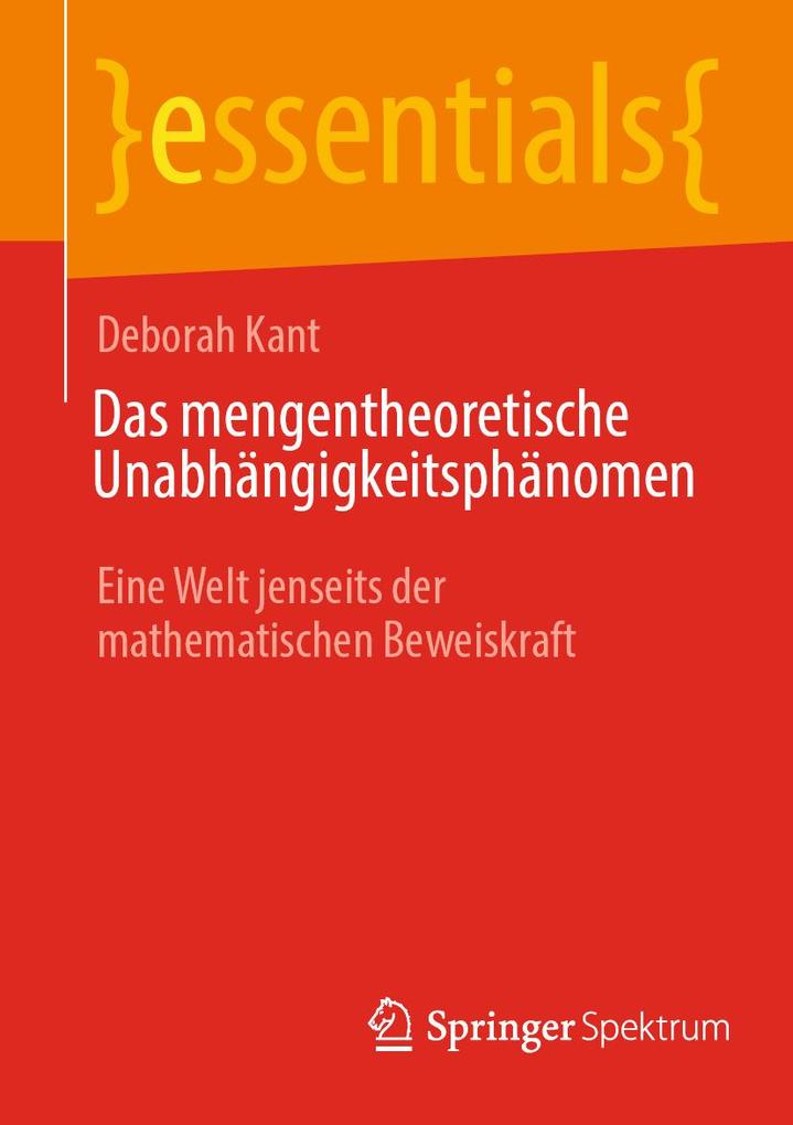 Produktbild: Das mengentheoretische Unabhängigkeitsphänomen | Deborah Kant
