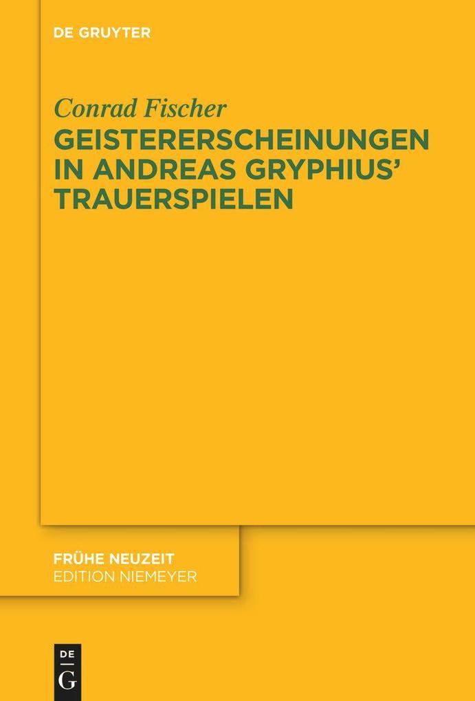 Produktbild: Geistererscheinungen in Andreas Gryphius' Trauerspielen | Conrad Fischer