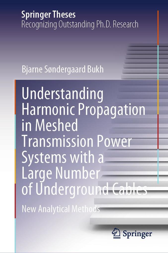 Produktbild: Understanding Harmonic Propagation in Meshed Transmission Power Systems with a Large Number of Underground Cables | Bjarne Søndergaard Bukh