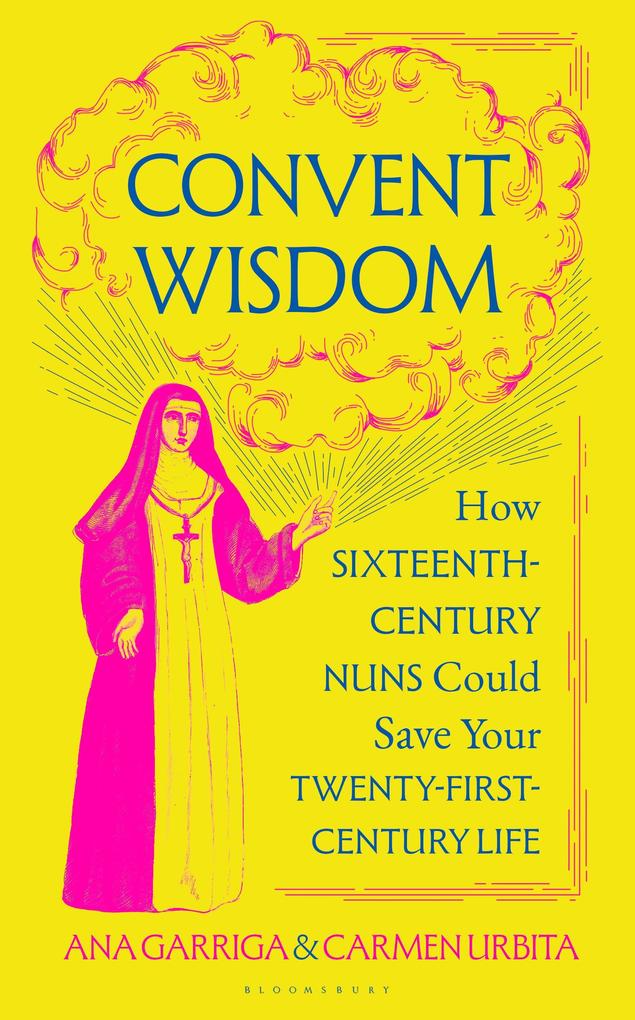 Produktbild: Convent Wisdom | Ana Garriga, Carmen Urbita