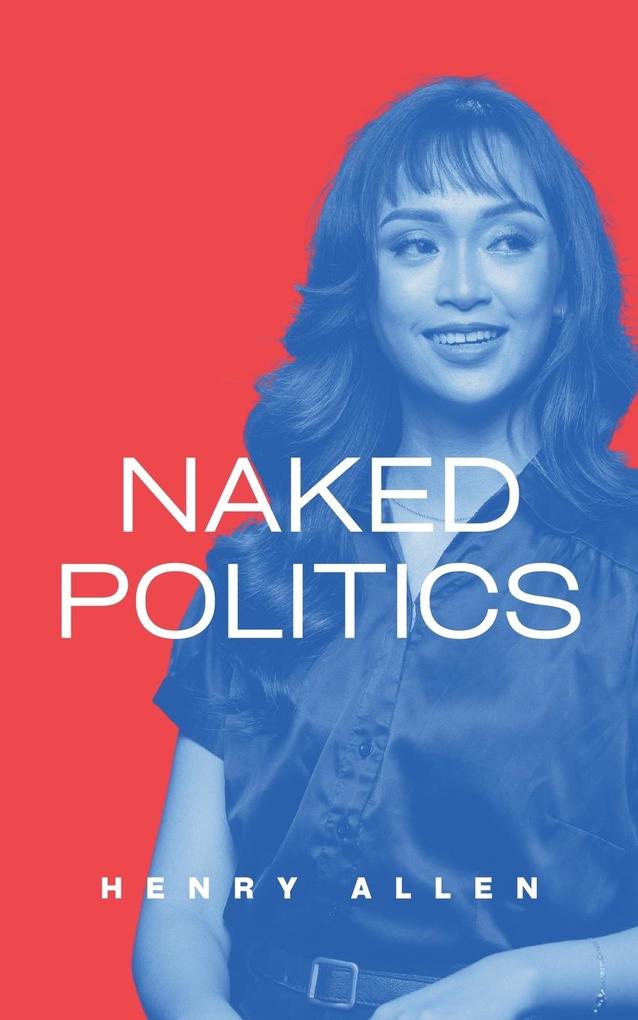 Produktbild: Naked Politics | Henry Allen