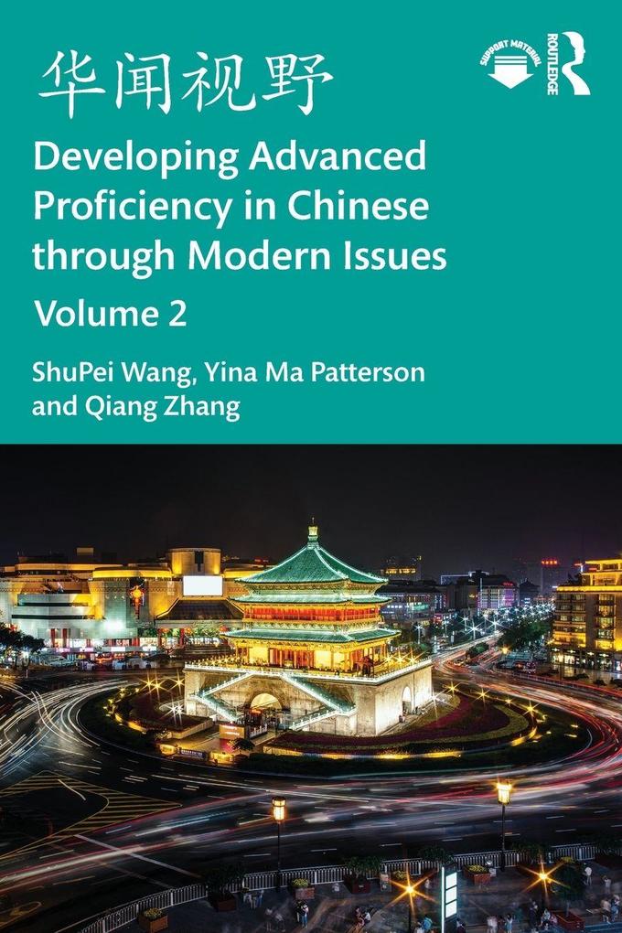 Produktbild: 华闻视野 Developing Advanced Proficiency in Chinese Through Modern Issues Volume 2 | Qiang Zhang, Shupei Wang, Yina Ma Patterson