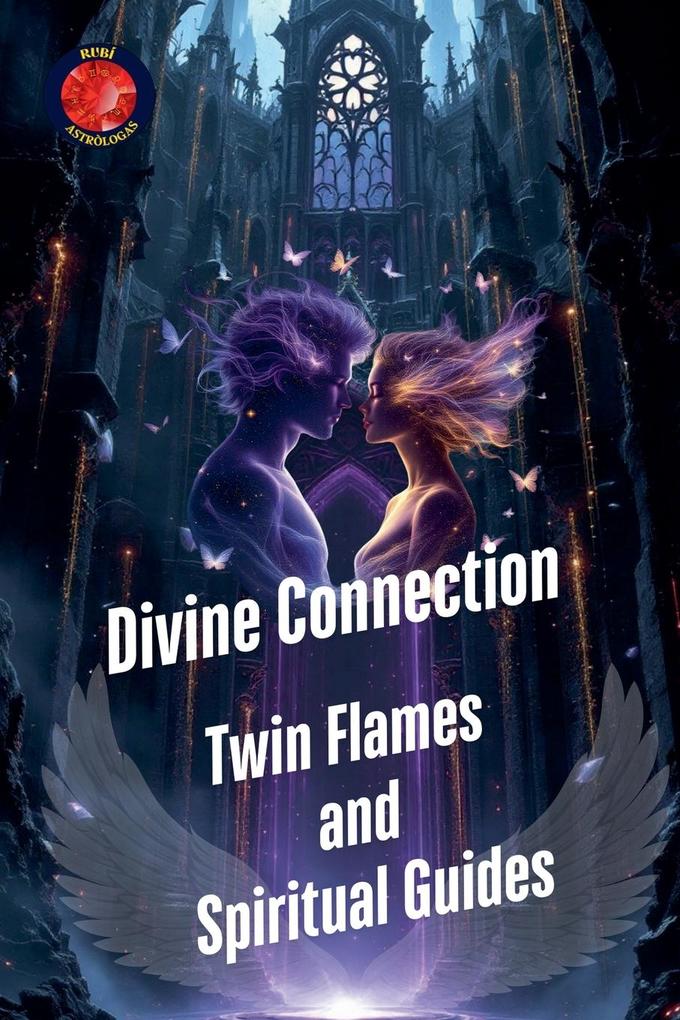 Produktbild: Divine Connection Twin Flames and Spiritual Guides | Alina Rubi