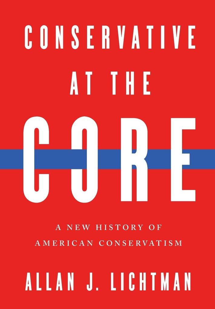 Produktbild: Conservative at the Core | Allan J Lichtman