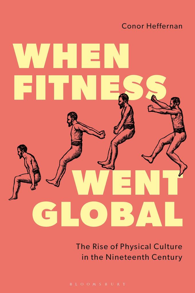 Produktbild: When Fitness Went Global | Conor Heffernan
