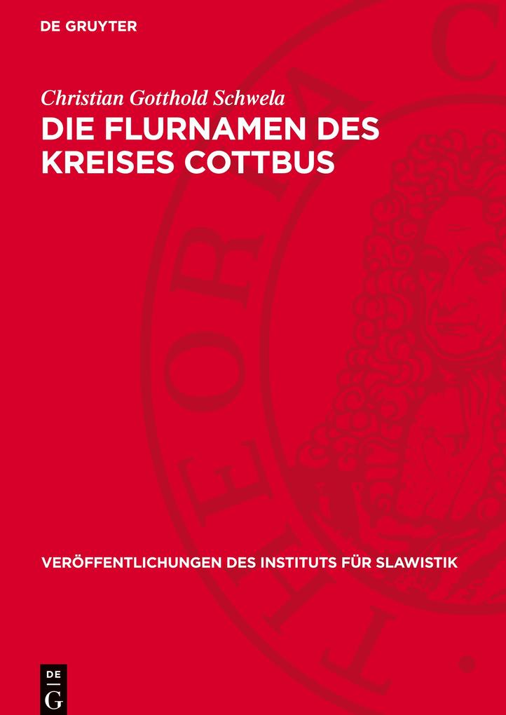 Produktbild: Die Flurnamen des Kreises Cottbus | Christian Gotthold Schwela
