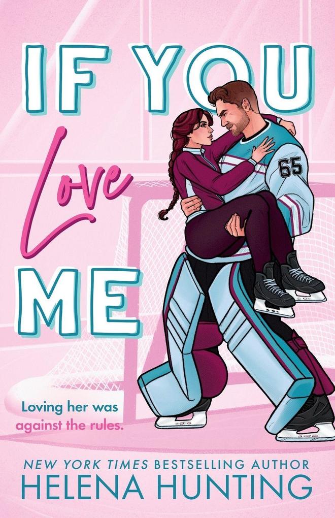 Produktbild: If You Love Me | Helena Hunting