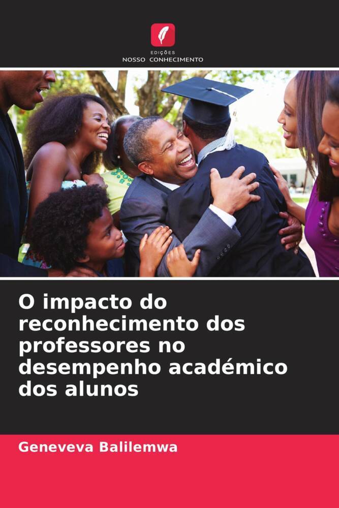 Produktbild: O impacto do reconhecimento dos professores no desempenho académico dos alunos | Geneveva Balilemwa