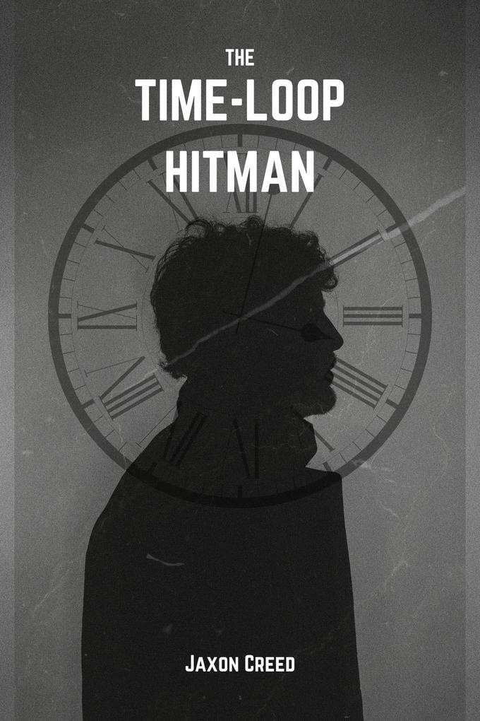 Produktbild: The Time-Loop Hitman | Jaxon Creed
