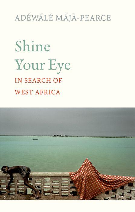 Produktbild: Shine Your Eye | Adewale Maja-Pearce