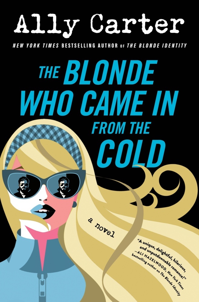 Produktbild: The Blonde Who Came In from the Cold | Ally Carter