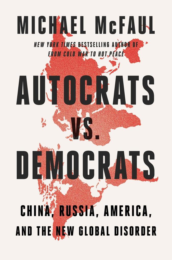 Produktbild: Autocrats vs. Democrats | Michael McFaul