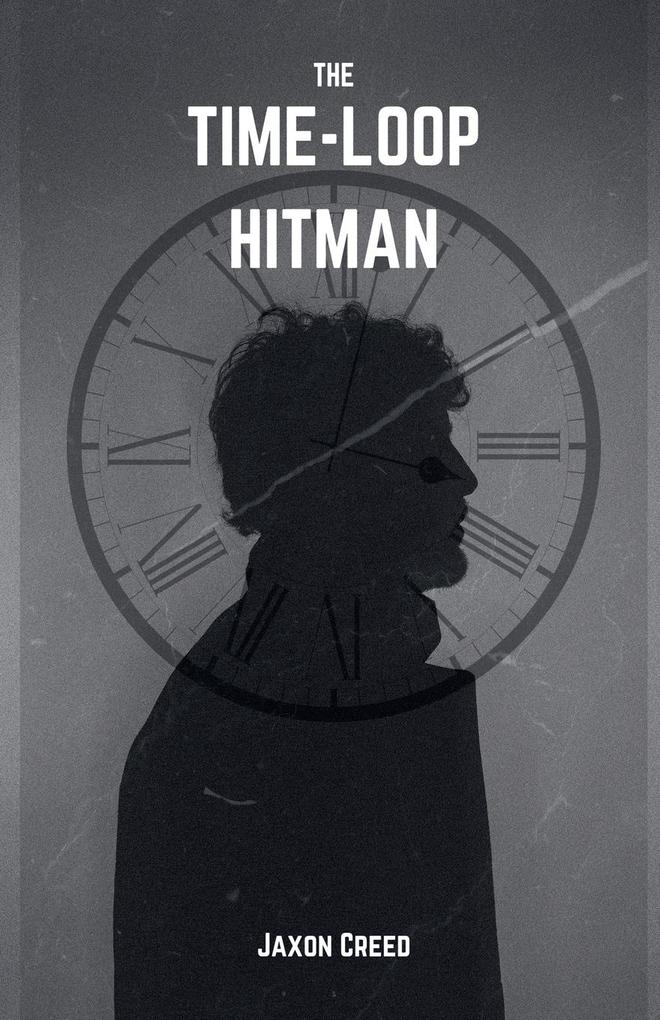Produktbild: The Time-Loop Hitman | Jaxon Creed